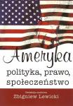 Ameryka. Polityka, prawo, społeczeństwo