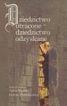 Dziedzictwo utracone – dziedzictwo odzyskane