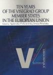 Ten Years of the Visegrad Group Member States in the European Union