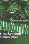Narkotyki i narkomania w Wojsku Polskim. Wydanie I