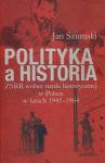 Polityka a historia. ZSRR wobec nauki historycznej w Polsce w latach 1945-1964