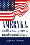 Ameryka: polityka, prawo, społeczeństwo. Wydanie II