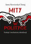 Mity w polityce. Funkcje i mechanizmy aktualizacji