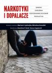 Narkotyki i dopalacze. Zjawisko, zagrożenia, rozpoznawanie zachowań, profilaktyka