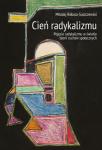 Cień radykalizmu. Pojęcie radykalizmu w świetle teorii ruchów społecznych