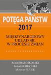 Potęga państw 2017. Międzynarodowy układ sił w procesie zmian. Raport potęgometryczny