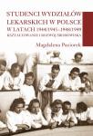 Studenci wydziałów lekarskich w Polsce w latach 1944/45−1948/1949. Kształtowanie i rozwój środowiska
