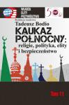 Kaukaz Północny: religie, polityka, elity i bezpieczeństwo