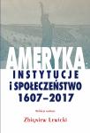 Ameryka: instytucje i społeczeństwo 1607-2017