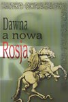 Dawna a nowa Rosja (z doświadczeń transformacji ustrojowej)