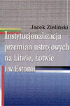 Instytucjonalizacja przemian ustrojowych na Litwie, Łotwie i w Estonii
