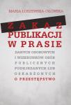 Zakaz publikacji w prasie danych osobowych i wizerunków osób publicznych podejrzanych lub oskarżonych o przestępstwo