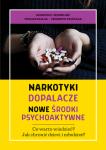 Narkotyki, dopalacze, nowe środki psychoaktywne. Co warto wiedzieć? Jak chronić dzieci i młodzież?