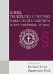 Kościół Ewangelicko-Augsburski w relacjach z państwem. Aspekty ustrojowe i prawne