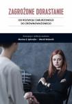 Zagrożone dorastanie. Tom 2. Od rozwoju zaburzonego do zrównoważonego