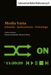 Media Varia. Jednostki − Społeczeństwa − Technologie