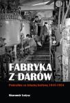 Fabryka z darów. Penicylina za żelazną kurtyną 1945-1954